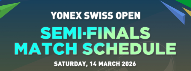 semi final swiss open 2026